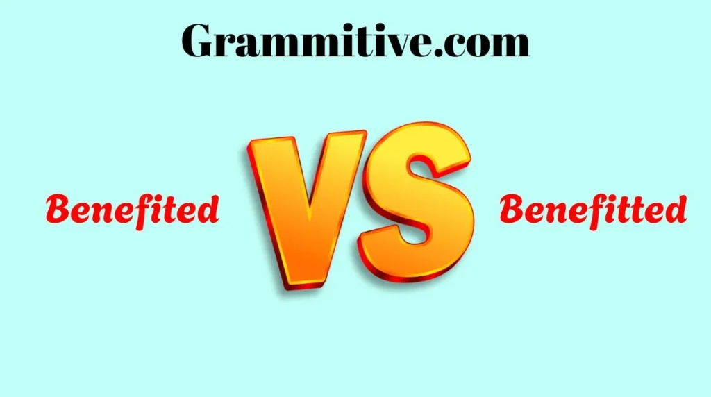 Benefited or Benefitted