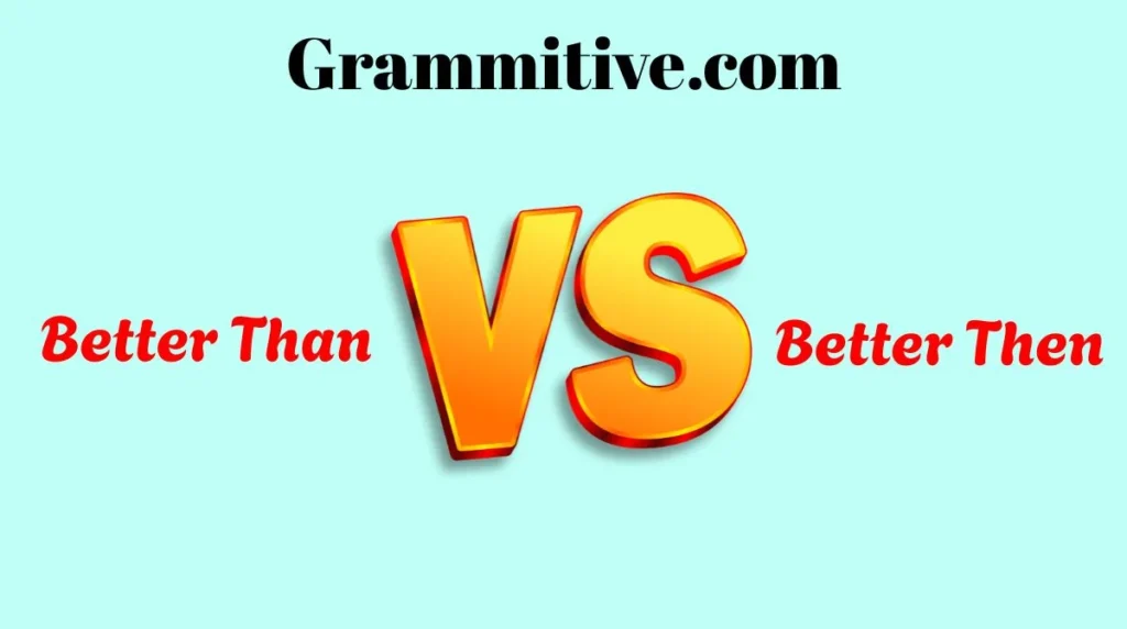 Better Than or Better Then