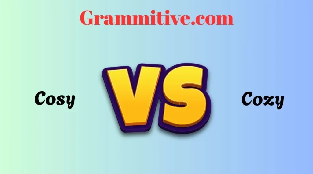 Cosy or Cozy