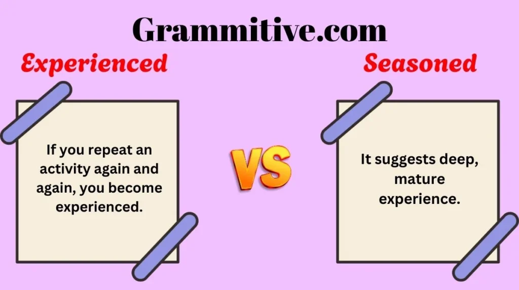 Experienced vs Seasoned