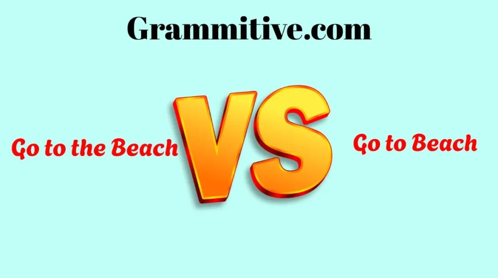 Go to the Beach or Go to Beach