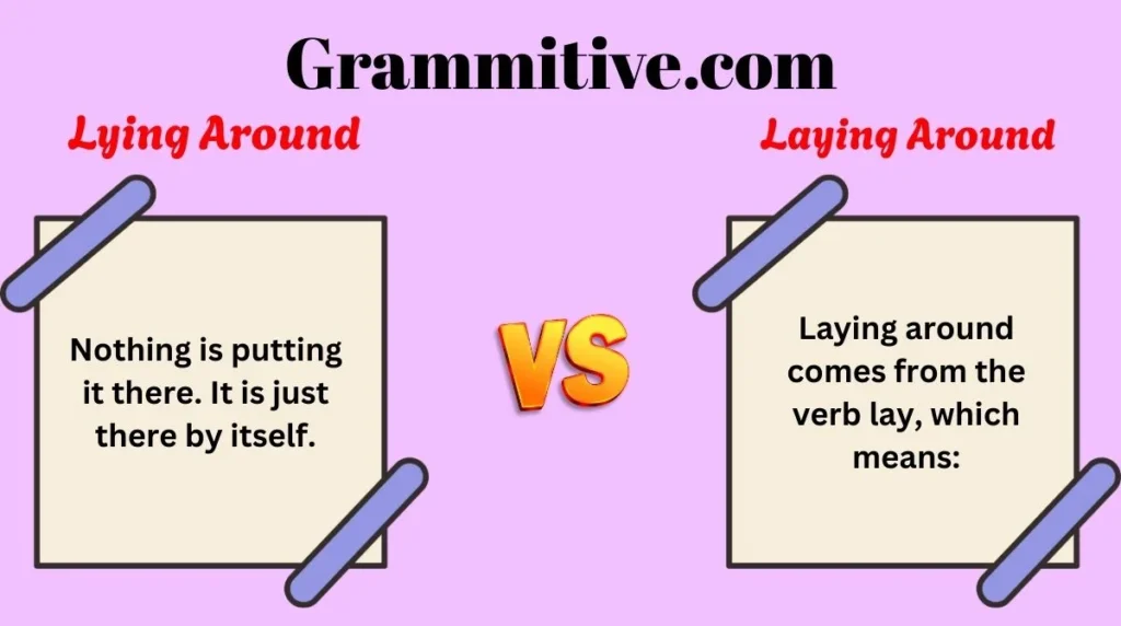 Lying Around vs Laying Around