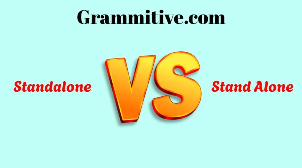 Standalone or Stand Alone