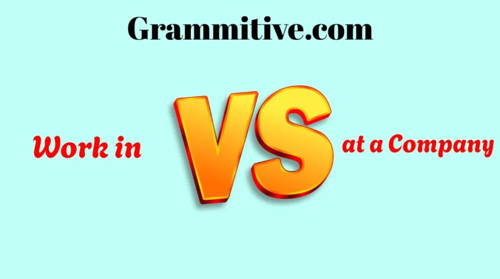 Work in or at a Company