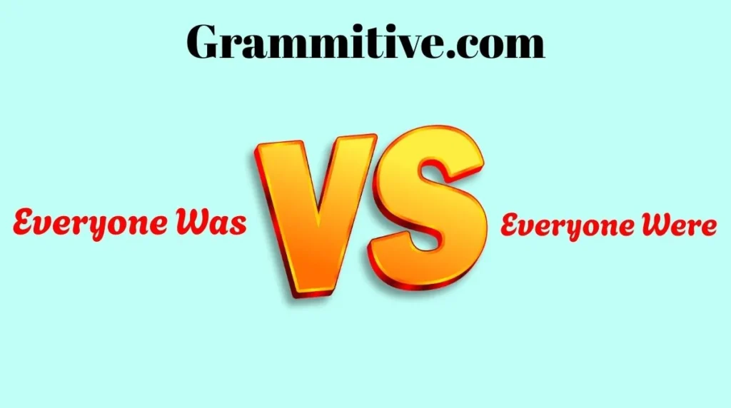 Everyone Was or Everyone Were