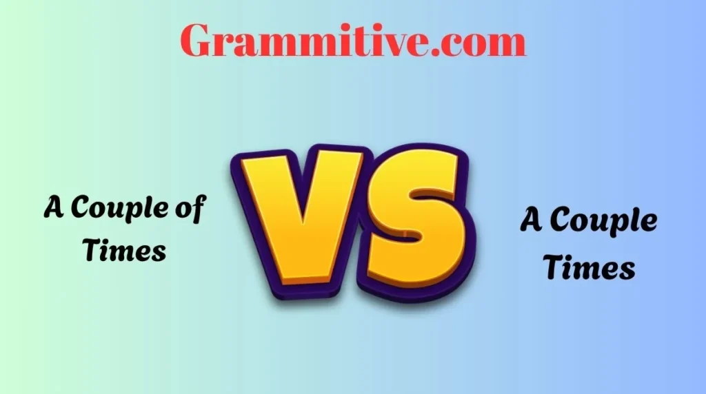 A Couple of Times or A Couple Times