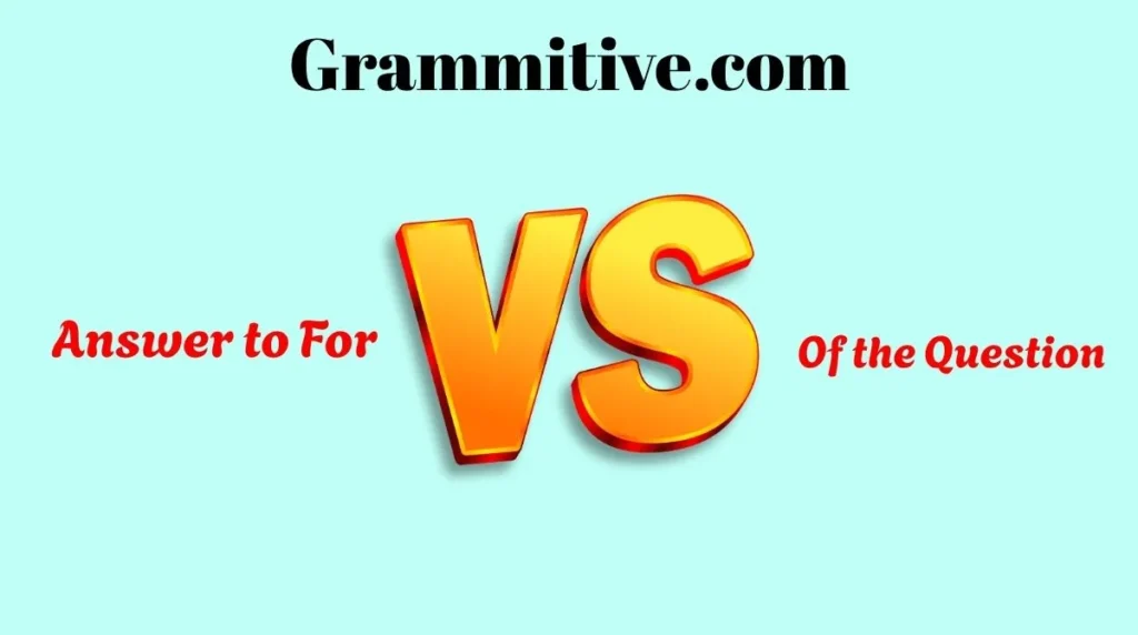 Answer to For or Of the Question