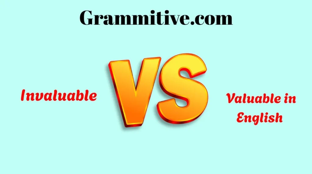 Invaluable vs Valuable in English