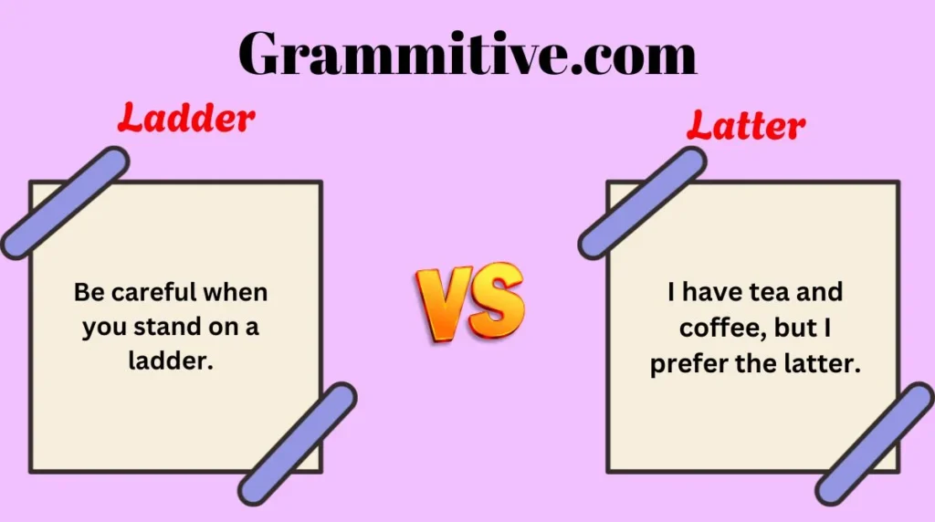 Ladder or Latter