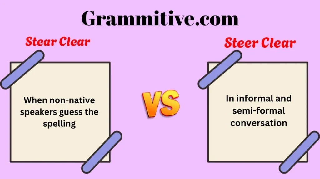 Stear Clear vs Steer Clear