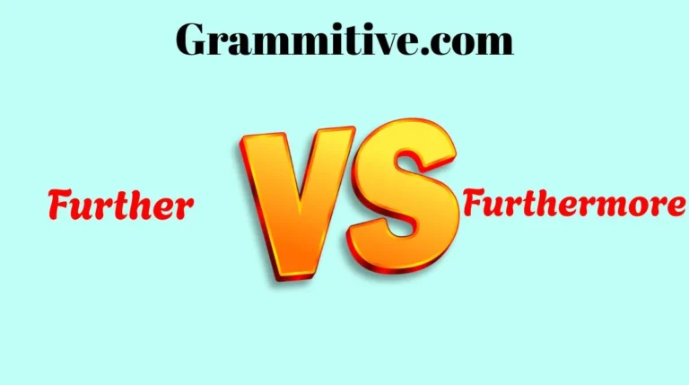 Further or Furthermore