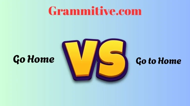 Go Home or Go to Home