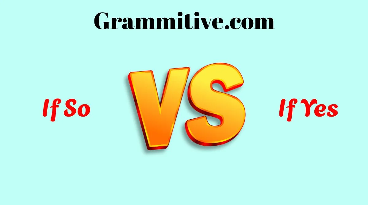 Yes Rules If So vs If Yes – Clear Difference, Grammar Rules, and Easy Examples ...