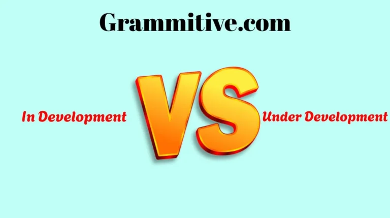 In Development or Under Development