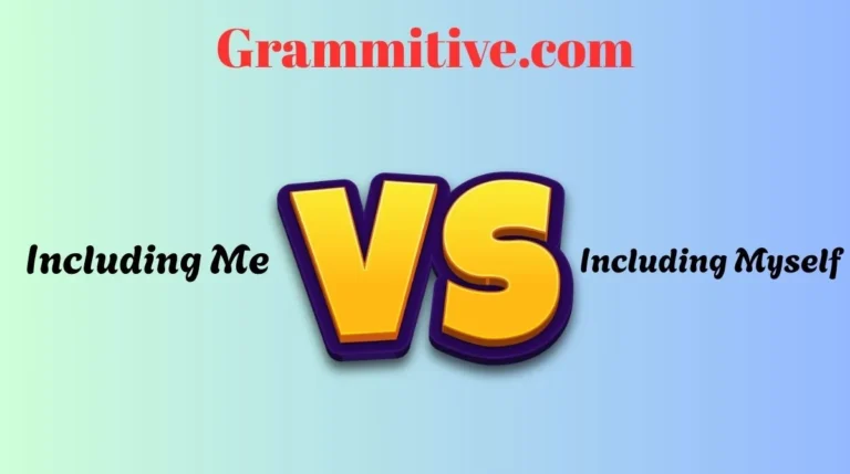 Including Me vs Including Myself