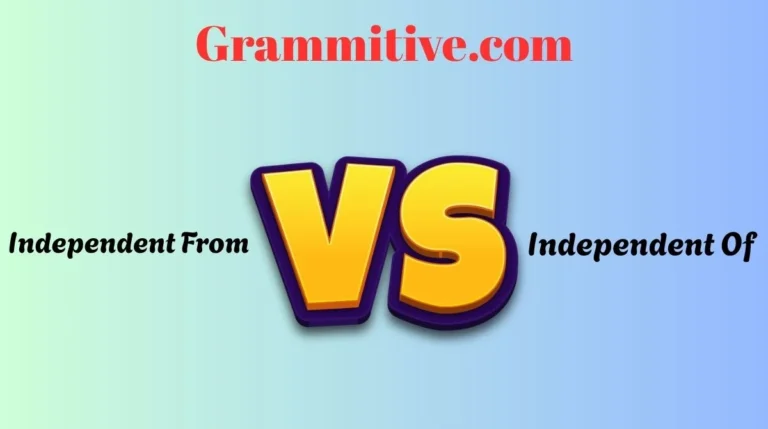 Independent From or Independent Of