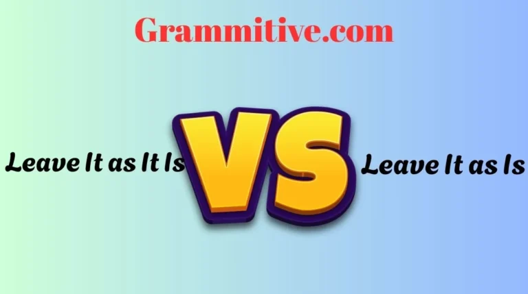 Leave It as It Is or Leave It as Is