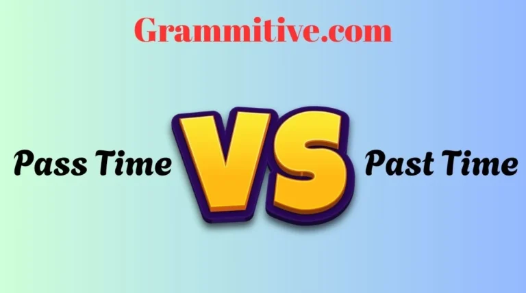 Pass Time vs Past Time