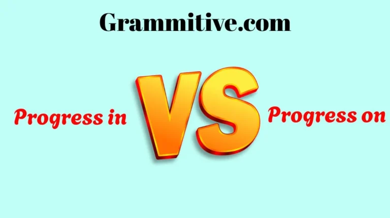 Progress in vs Progress on