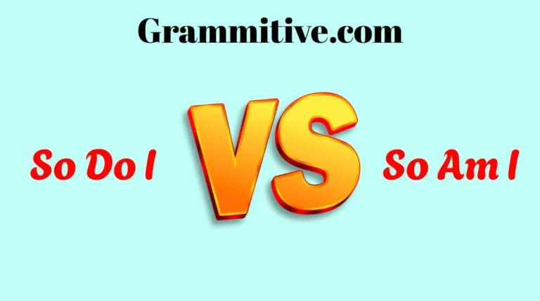 So Do I vs So Am I