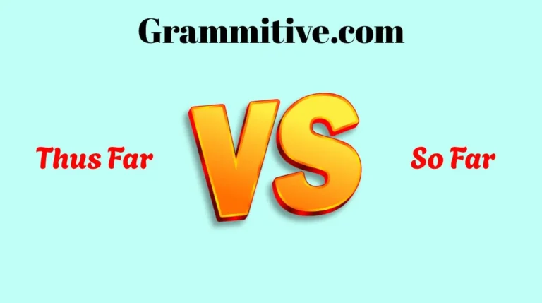 Thus Far vs So Far
