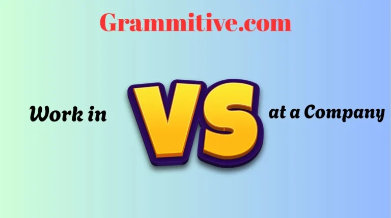 Work in or at a Company