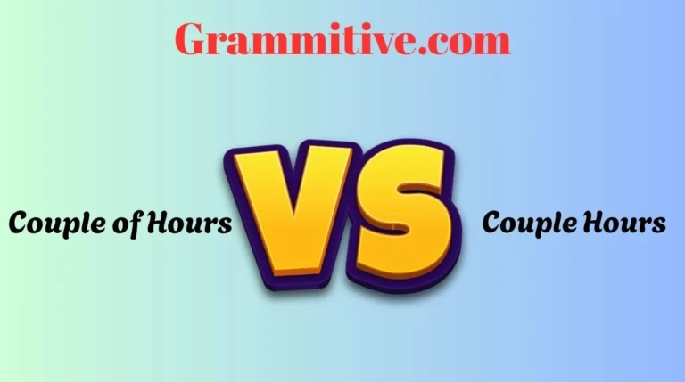 Couple of Hours vs Couple Hours