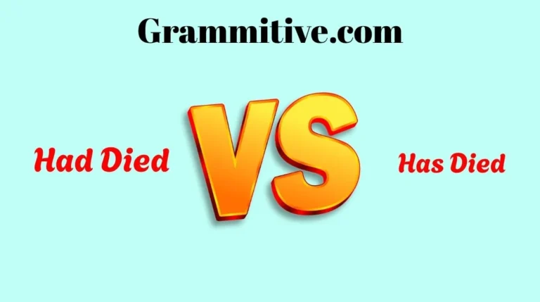 Had Died vs Has Died