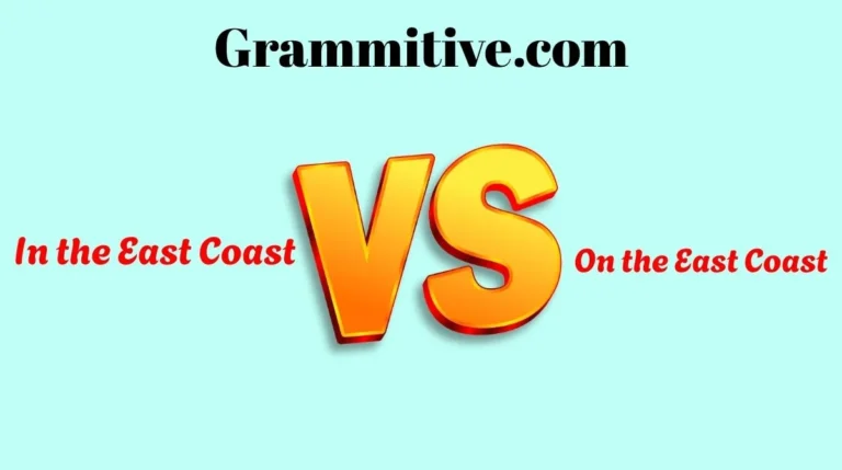 In the East Coast or On the East Coast