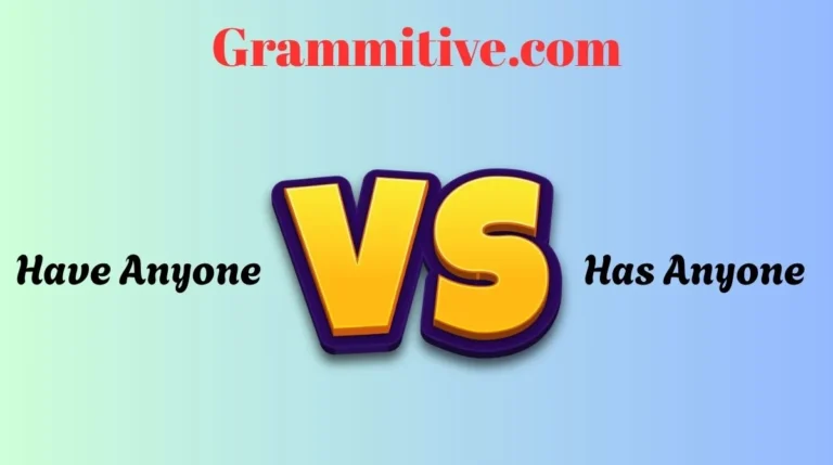 Have Anyone or Has Anyone