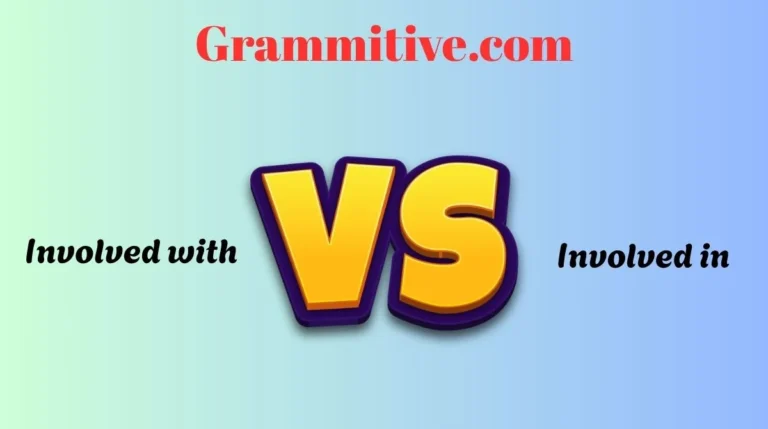 Involved with or Involved in