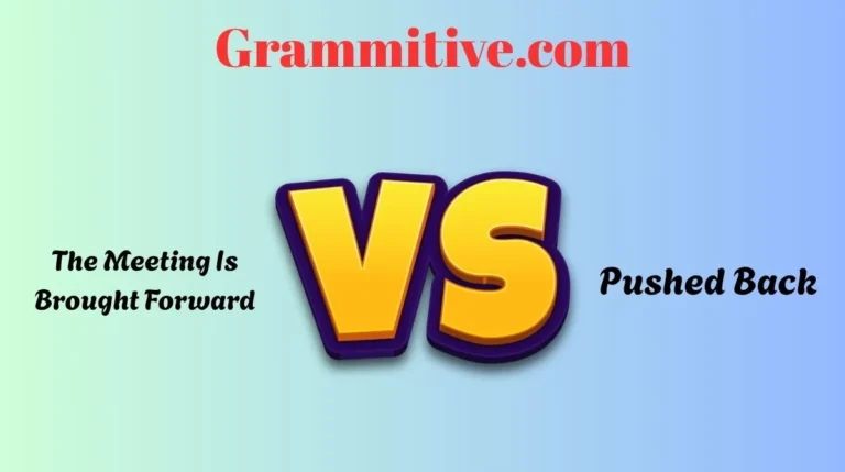 The Meeting Is Brought Forward or Pushed Back