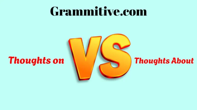 Thoughts on vs Thoughts About