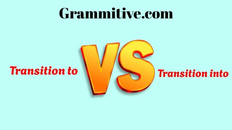 Transition to or Transition into